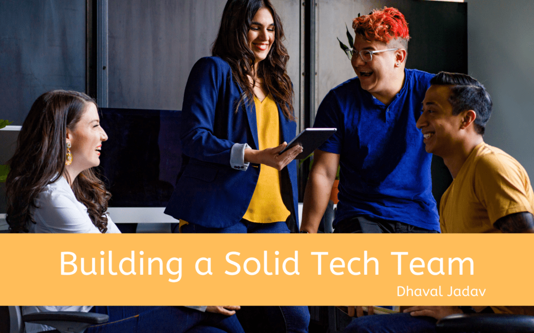 Building a Solid Tech Team