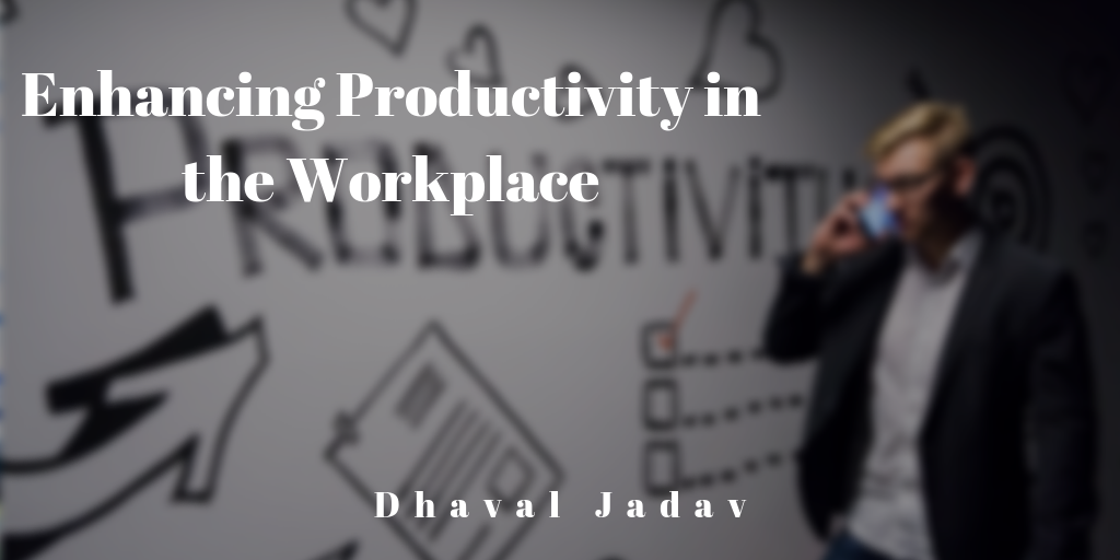 Enhancing Productivity In The Workplace