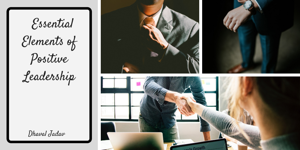 Essential Elements Of Positive Leadership